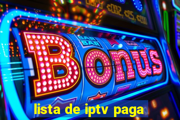 lista de iptv paga